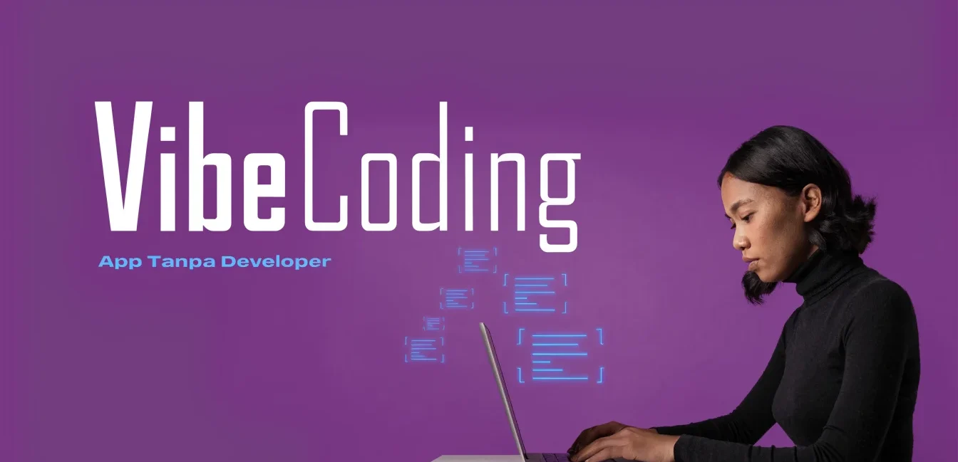 Bukan Sekadar Kode: Vibe Coding 2026 dan 7 Fakta yang Bikin Non-Programmer Kini Bisa Bikin Aplikasi Sendiri—Termasuk dari Ponsel